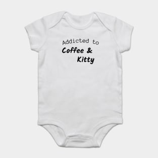 Addicted to coffee and kitty Baby Bodysuit